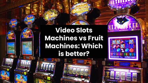  slot vs fruit machine